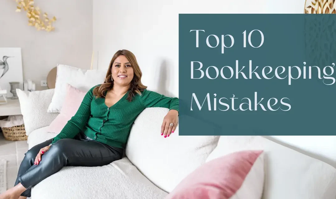 The Top 10 Bookkeeping Mistakes Business Owners Must Avoid