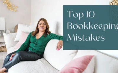 The Top 10 Bookkeeping Mistakes Business Owners Must Avoid