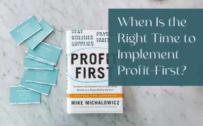 When Is the Right Time to Implement Profit-First In Your Business?