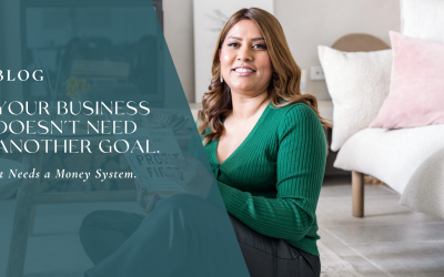 Your Business Doesn’t Need Another Goal, It Needs a Money System